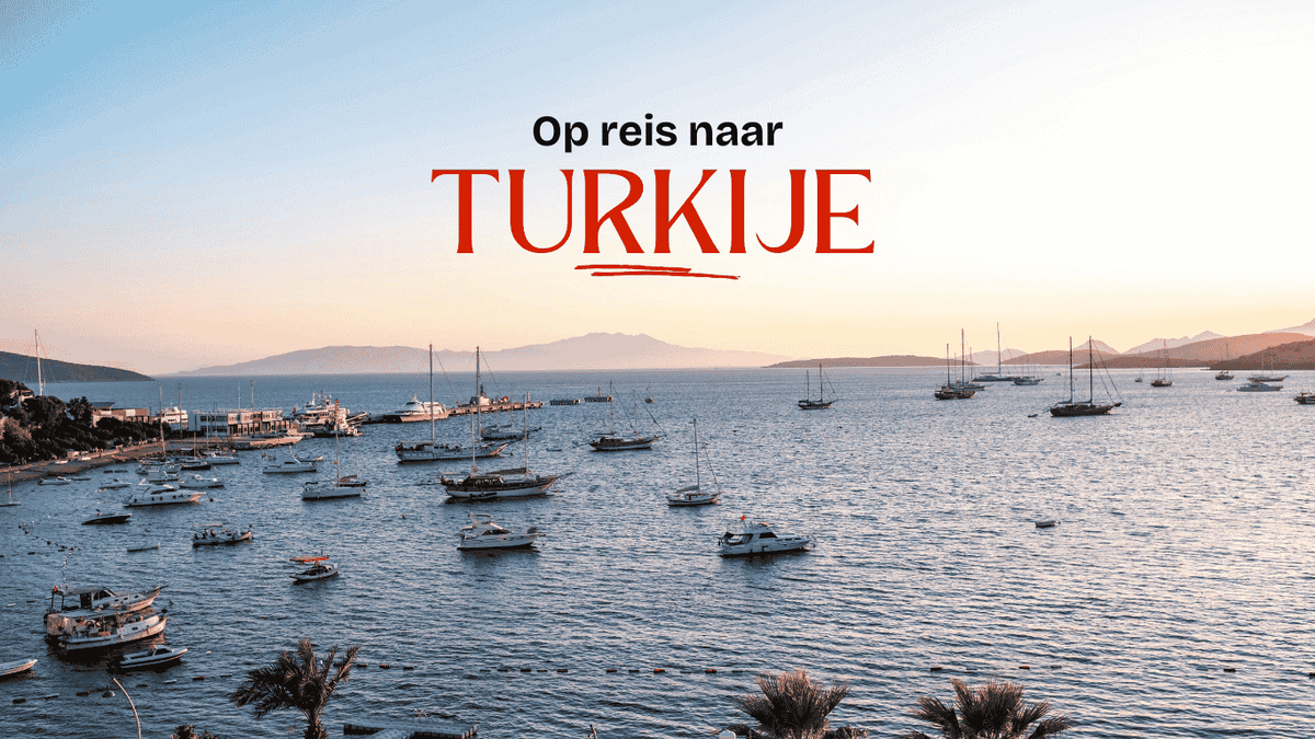 Op vakantie naar Turkije in 2025: Dit is jouw complete gids!